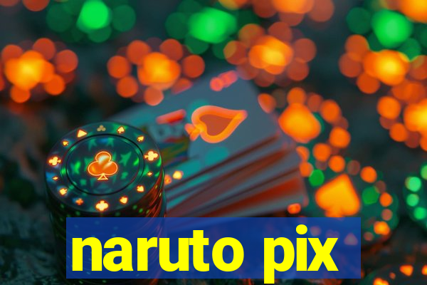 naruto pix